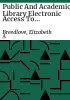 Public_and_academic_library_electronic_access_to_information_survey__February_1996