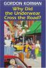 Why_did_the_underwear_cross_the_road_
