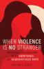 When_violence_is_no_stranger