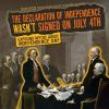 The_Declaration_of_Independence_wasn_t_signed_on_July_4th