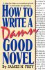 How_to_write_a_damn_good_novel