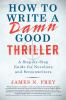 How_to_write_a_damn_good_thriller