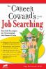 The_career_coward_s_guide_to_job_searching