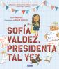 Sofi__a_Valdez__presidenta_tal_vez
