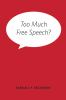 Too_much_free_speech_
