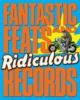 Fantastic_feats_and_ridiculous_records