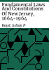 Fundamental_laws_and_constitutions_of_New_Jersey__1664-1964
