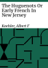 The_Huguenots_or_early_French_in_New_Jersey