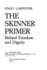 The_Skinner_primer__behind_freedom_and_dignity