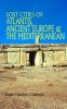 Lost_cities_of_Atlantis__ancient_Europe___the_Mediterranean
