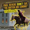Paul_Revere_didn_t_say__The_British_are_coming_____exposing_myths_about_the_American_Revolution