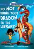 Do_not_bring_your_dragon_to_the_library