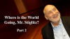 Where_is_the_World_Going__Mr__Stiglitz___Part_2