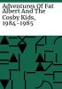 Adventures_of_Fat_Albert_and_the_Cosby_kids__1984-1985