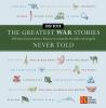 The_greatest_war_stories_never_told