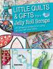 Little_quilts___gifts_from_jelly_roll_scraps
