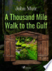 A_THOUSAND-MILE_WALK_TO_THE_GULF