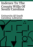 Indexes_to_the_county_wills_of_South_Carolina