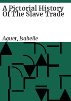 A_pictorial_history_of_the_slave_trade