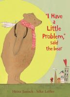 _I_have_a_little_problem____said_the_bear
