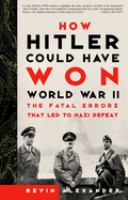 How_Hitler_could_have_won_World_War_II