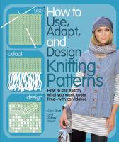 How_to_use__adapt__and_design_knitting_patterns