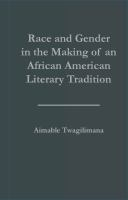 Race_and_gender_in_the_making_of_an_African_American_literary_tradition