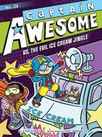 Captain_Awesome_vs__the_evil_ice_cream_jingle