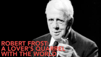 Robert_Frost__A_Lover_s_Quarrel_with_the_World
