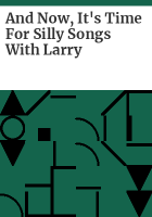 And_now__it_s_time_for_silly_songs_with_Larry