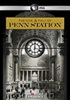 The_rise___fall_of_Penn_Station