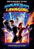 The_adventures_of_Sharkboy_and_Lavagirl
