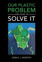 Our_plastic_problem_and_how_to_solve_it