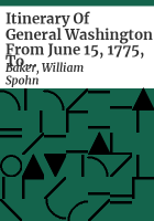 Itinerary_of_General_Washington_from_June_15__1775__to_December_23__1783