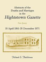 Abstracts_of_the_deaths_and_marriages_in_the_Hightstown_gazette__18_April_1861-28_December_1871