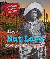 Meet_Nat_Love__cowboy_and_former_slave