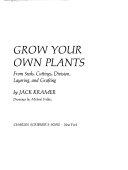 Grow_your_own_plants__from_seeds__cuttings__division__layering__and_grafting