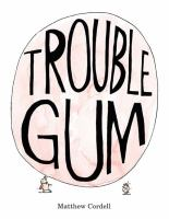 Trouble_gum