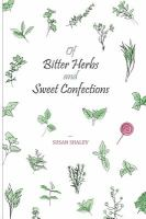 Of_bitter_herbs_and_sweet_confections