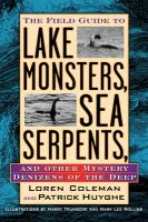 The_field_guide_to_lake_monsters__sea_serpents__and_other_mystery_denizens_of_the_deep