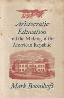 Aristocratic_education_and_the_making_of_the_American_republic