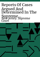 Reports_of_cases_argued_and_determined_in_the_Supreme_Court_of_New_Jersey