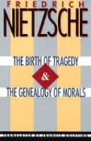The_birth_of_tragedy___and__The_genealogy_of_morals