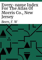 Every-name_index_for_the_atlas_of_Morris_Co___New_Jersey