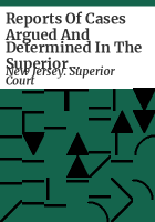 Reports_of_cases_argued_and_determined_in_the_Superior_Court__Appellate_Division__Chancery_Division__Law_Division______Courts_of_the_State_of_New_Jersey