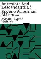 Ancestors_and_descendants_of_Eugene_Waterman_Mason