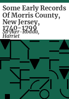 Some_early_records_of_Morris_County__New_Jersey__1740-1799