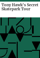 Tony_Hawk_s_secret_skatepark_tour